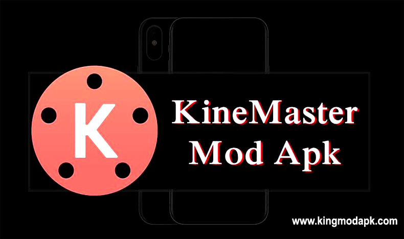 Kinemaster Mod APK Prov . Latest Version For Android Download